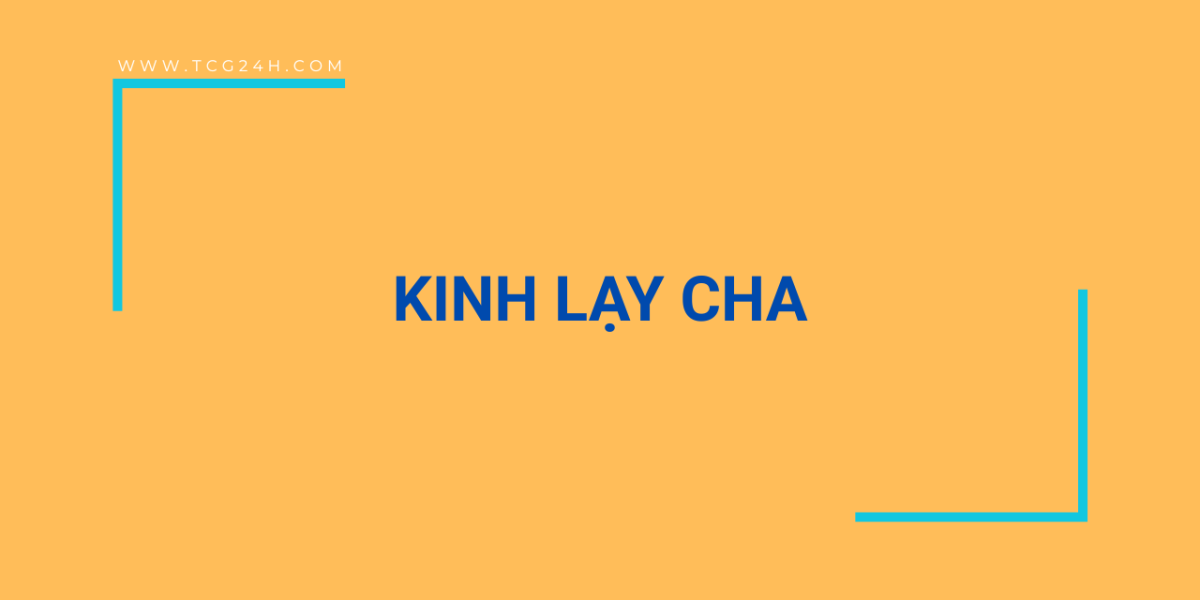 Kinh lay cha