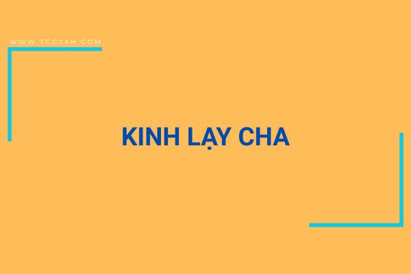 Kinh lay cha